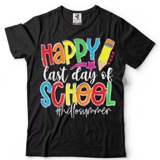 Happy Last Day Of School Teacher Kids Graduation Last Day T Shirt