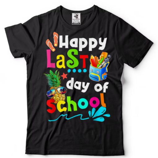 Happy Last Day Of School Teacher Student Graduation T Shirt