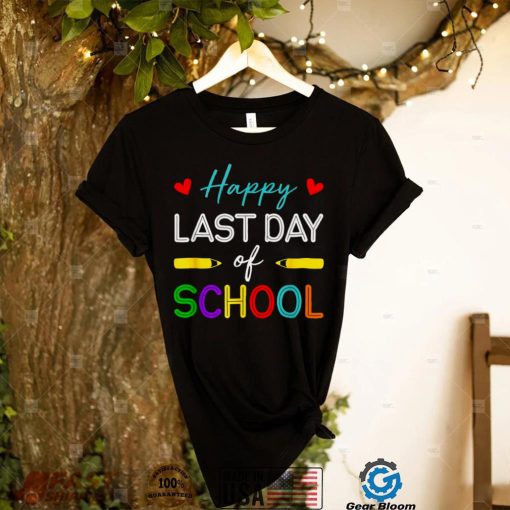 Happy Last Day Of School Teacher Student Summer Break Shirt