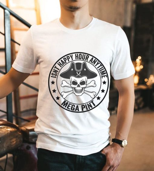 Hearsay Isnt Happy Hour Anytime Mega Pint T Shirt (1)