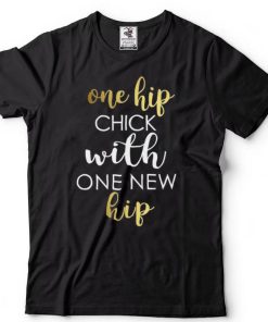 Hip Replacement Hip Chick with new Hip Shirt