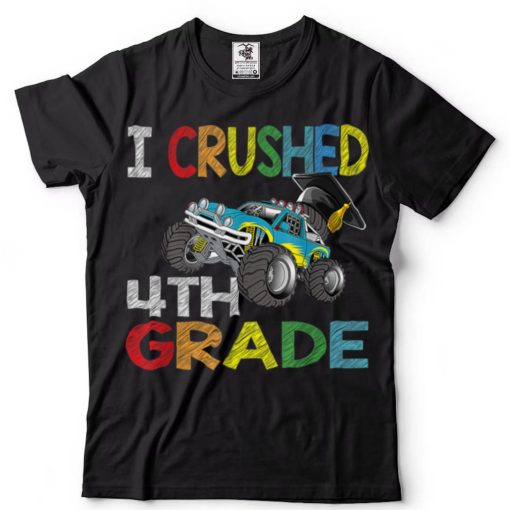 I Crushed 4th Grade Gift Graduation Boys Monster Truck T Shirt