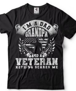 Im A Dad Grandpa And A Veteran Veterans Day T Shirt