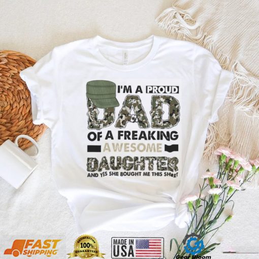 I’m A Proud Dad Freaking Awesome Daughter Shirt