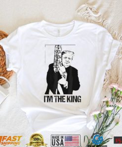 I’m The King The Return Of The Great Maga King Shirt