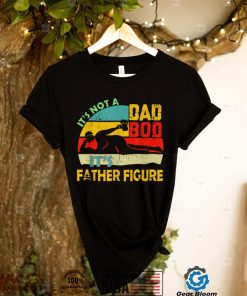It’s Not A Dad Bod It’s A Father Figure Retro Father Day T Shirt
