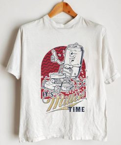 Its miller time shirt