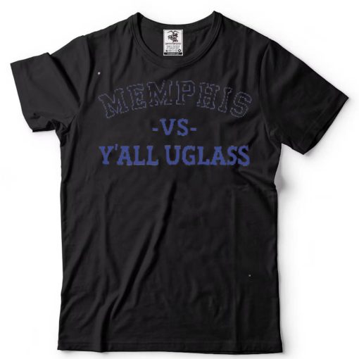 Jarvis Greer Memphis Vs Y’all Uglass T Shirt