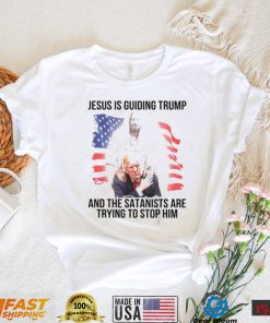 Jesus is guiding Trump and the satanists are trying to stop him shirt