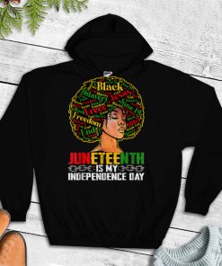 Juneteenth Is My Independence Day Black Pride Melanin Girl T Shirt