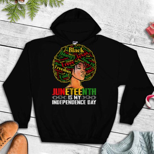 Juneteenth Is My Independence Day Black Pride Melanin Girl T Shirt