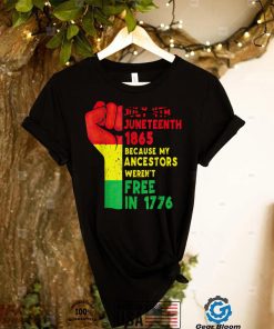 Juneteenth My Ancestors Free Black African Flag Pride Fist T Shirt