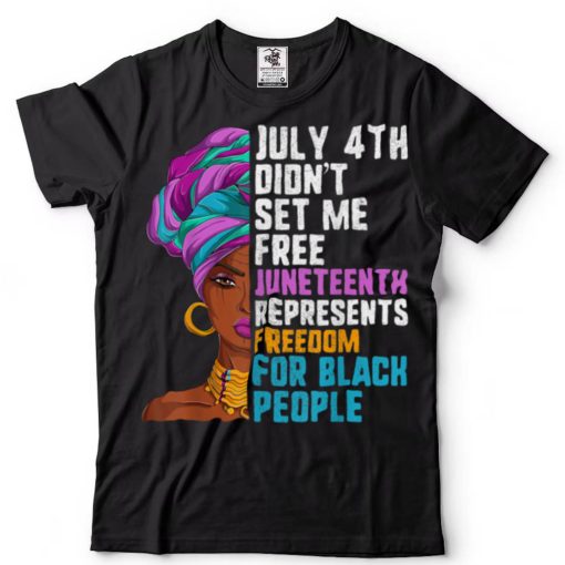Juneteenth Tshirt Women, June 19th Freedom For Black People T Shirt
