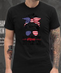 Just A Regular Mom Trying Not To Raise Liberals 4th of July T Shirt