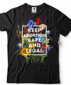 Keep Abortion Safe and Legal Floral Pro Choice Feminist T Shirt