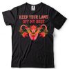 Keep Your Laws Off My Body Pro Choice Abortion Feminist T Shirt