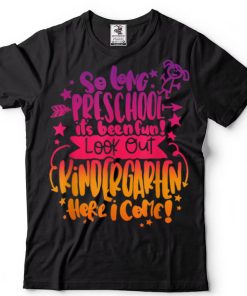 Kids So Long Pre K Kindergarten Here I Come pre k graduation T Shirt