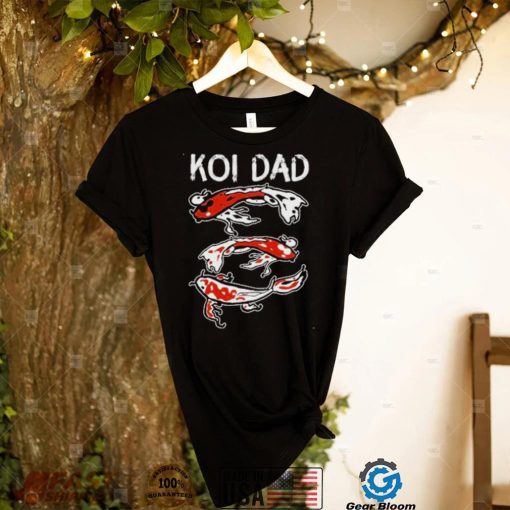 Koi Dad Shirt