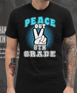 Last Day of School Peace Out 8th Grade Teacher Kids T Shirt
