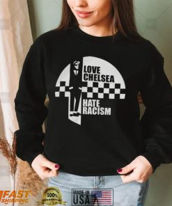 Love Chelsea Hate Racism Shirt