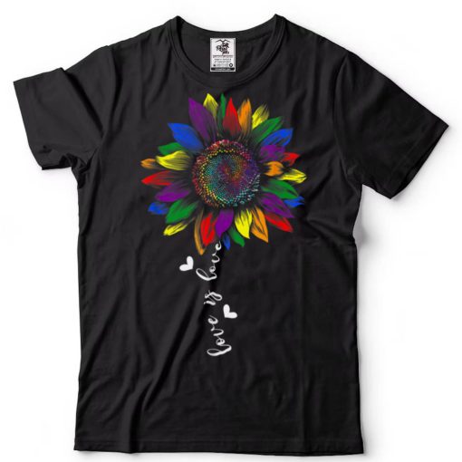 Love Is Love Rainbow Sunflower LGBT Gay Lesbian Pride T Shirt