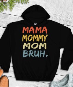 Mama Mommy Mom Bruh Mommy And Me Funny Boy Mom Life T Shirt
