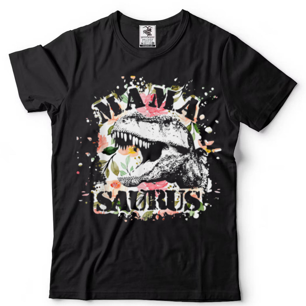 Mamasaurus Flower T Rex Dinosaur Mama Saurus Mother's Day T Shirt