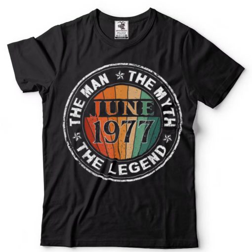 Man Myth Legend June 1977 45th Birthday Gift 45 Years Old T Shirt