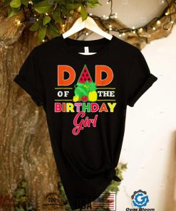 Mens Dad Of The Birthday Girl Twotti Fruity Theme Daddy Party T Shirt
