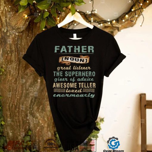 Mens Fathers Day Gift Tee Father Definition Great Listener T Shirt