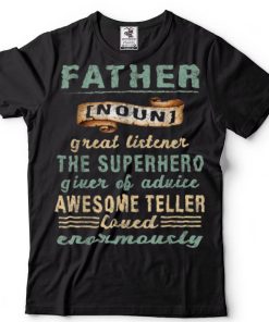 Mens Fathers Day Gift Tee Father Definition Great Listener T Shirt