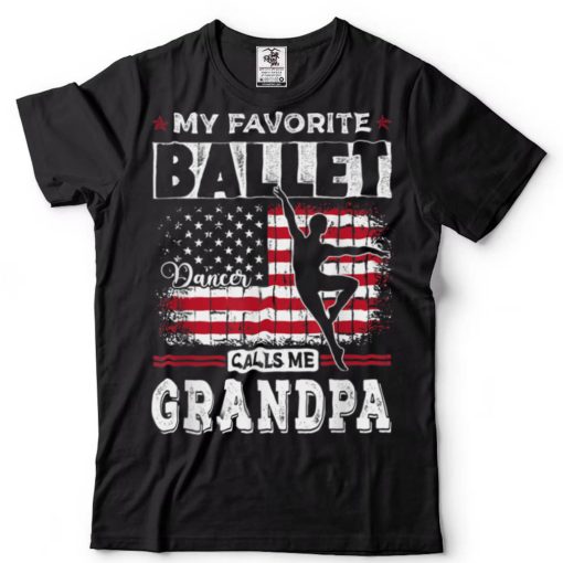 Mens Favorite Ballet Dancer Calls Me Grandpa USA Flag Fathers Day T Shirt