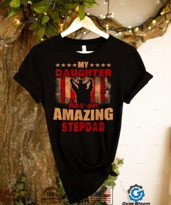 Mens Gift For Fathers Day Tee My Daughter Has Amazing StepDad T Shirt