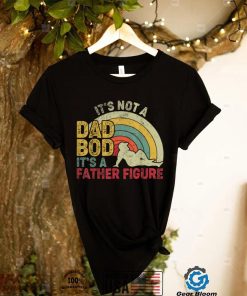 Mens It’s Not A Dad Bod It’s A Father Figure Gift Father’s day T Shirt
