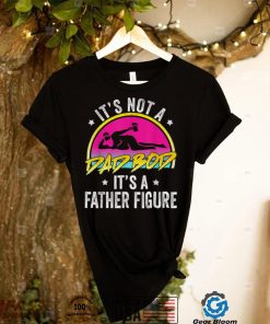 Mens It's Not A Dad Bod It's A Father Figure Vintage 80s Dad T Shirt