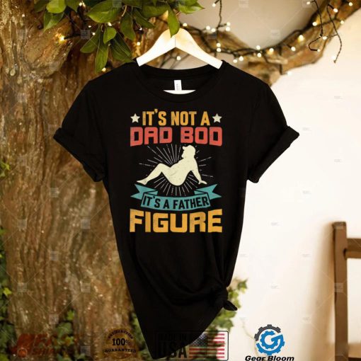 Mens It’s Not A Dad Bod It’s Father Figure Vintage Father’s Day T Shirt