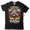 Mens I’ve Been Called Lot Of Name But Papa Is My Favorite Fathers T Shirt