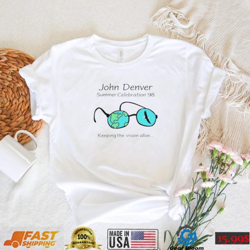 Men’s John Denver Summer Celebration ‘98 keeping the vision alive shirt