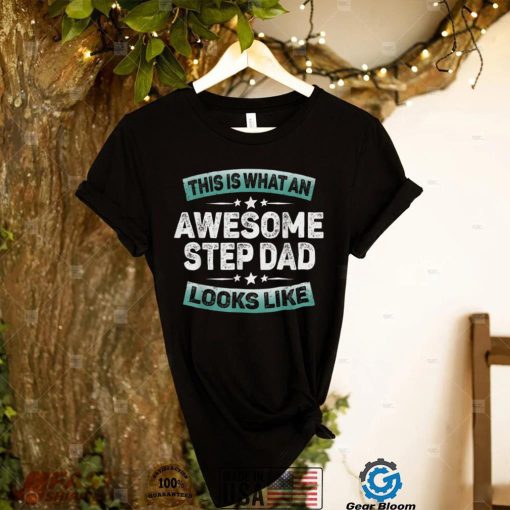 Mens This Is What An Awesome Step Dad Looks Like Fathers Day Gift T Shirt