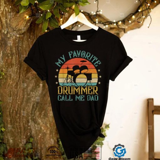 Mens Vintage My Favorite Drummer Call Me Dad Drummer Father’s Day T Shirt