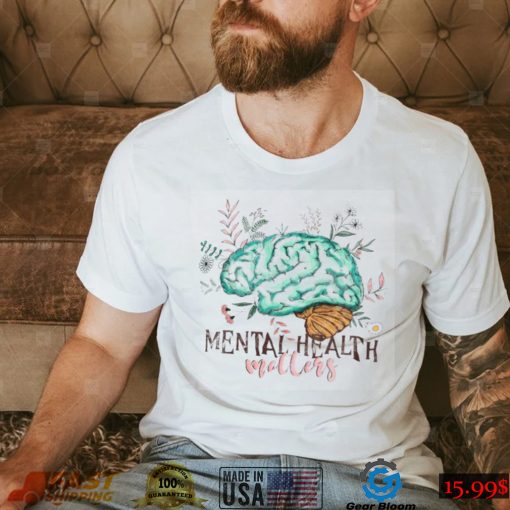 Mental Health Mental Health Matters T Shirt