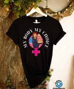 My Body My Choice US Flag Feminist Women’s Rights T Shirt