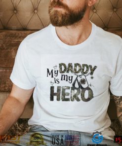 My Dad is My Hero Father's Day Veteran shirt