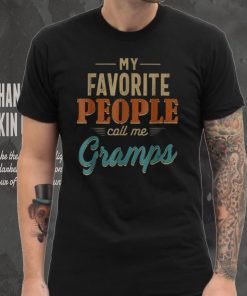 My Favorite People Call Me Gramps 60th Gift For Father's Day T Shirt