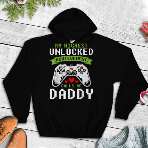 My Highest Unlocked Achievement Calls Me Daddy Father’s Day T Shirt