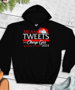 Official Mean Tweets And Cheap Gas 2024 T Shirt