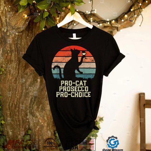 PRO CAT PROSECCO PRO CHOICE SCOTUS Defend Roe Funny Meme T Shirt