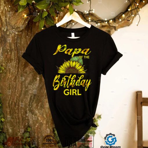 Papa Of The Birthday Girl Funny For Dad Sunflower Outfit T Shirt