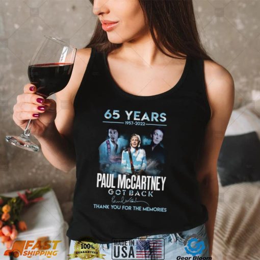 Paul McCartney 65 Years 1957 2022 Thank You For The Memories Shirt