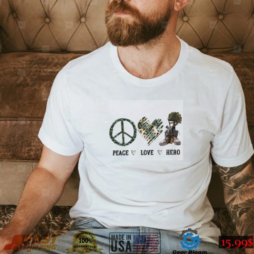 Peace Love Hero Military Dad Shirt